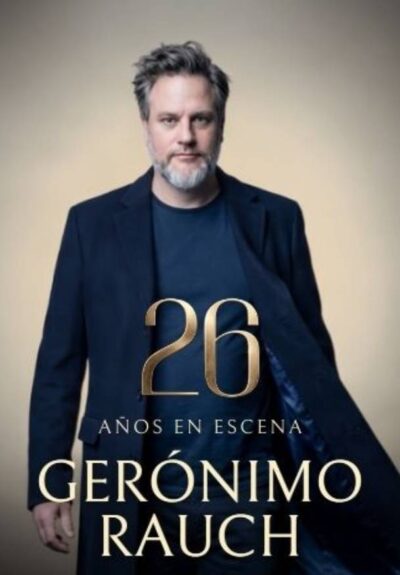 Gerónimo Rauch: 26 años en escena