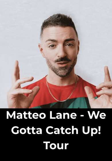 Matteo Lane – We Gotta Catch Up! Tour → Teatro Lope de Vega