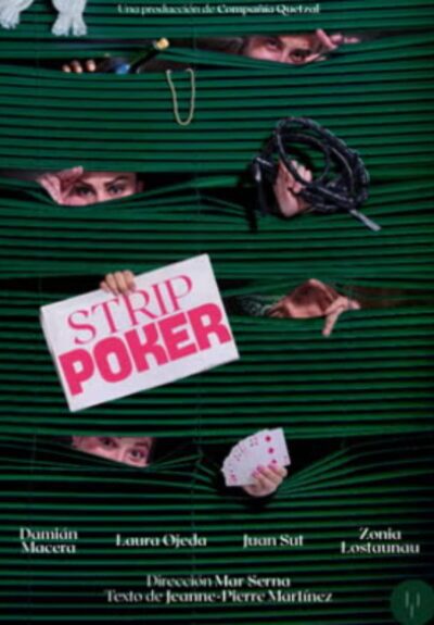 Strip Poker. Compañía Quetzal