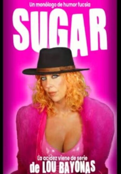 Sugar: un monólogo de humor fucsia