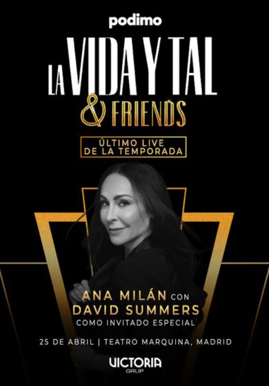 Ana Milán: La Vida y Tal & Friends