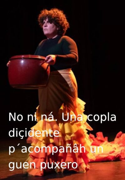 No ni ná. Una copla diçidente p´acompañâh un guen puxero