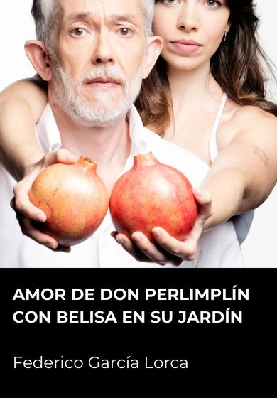 Amor de don Perlimplín con Belisa en su jardín → Teatro Español