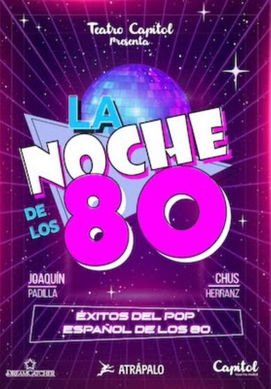 La noche de los 80 → Teatro Capitol Gran Vía