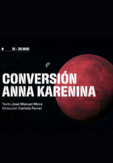 Conversión. Anna Karenina → Nave 10 Matadero