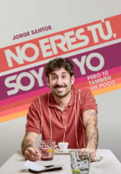 No eres tú, soy yo pero tu también un poco: Jorge Santos