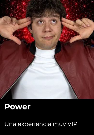 Power. Una experiencia muy VIP