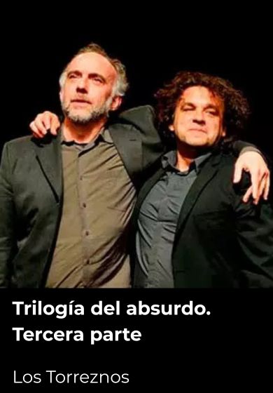 Trilogía del absurdo. Tercera Parte