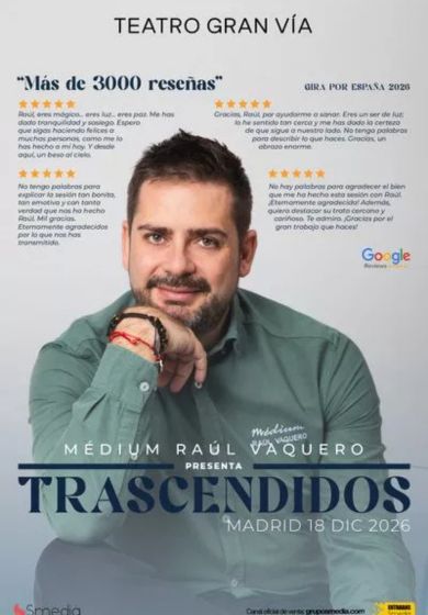 Trascendidos – Raúl Vaquero → Teatro Gran Vía