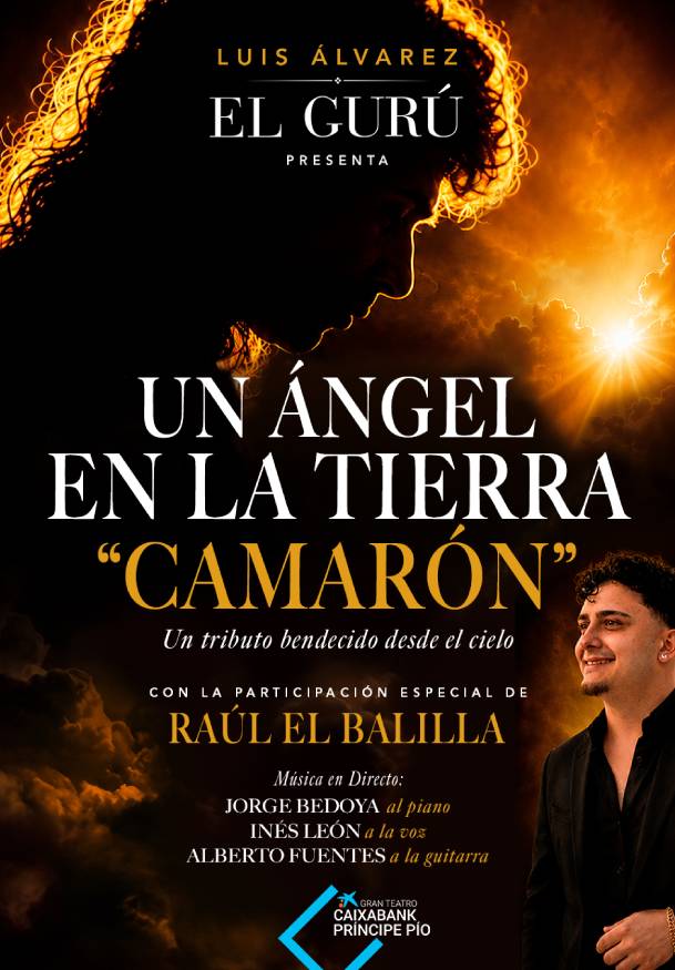 Luis Álvarez. Un ángel en la tierra «Camarón» → Gran Teatro CaixaBank Príncipe Pío