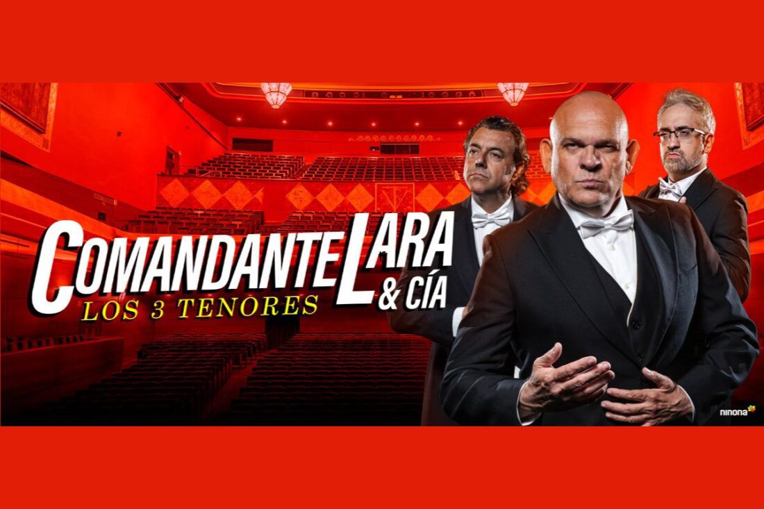 Los 3 tenores – Comandante Lara & Cía