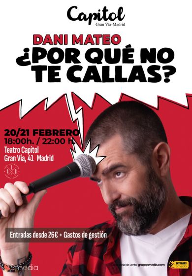 Dani Mateo – ¿Por qué no te callas? → Teatro Capitol Gran Vía