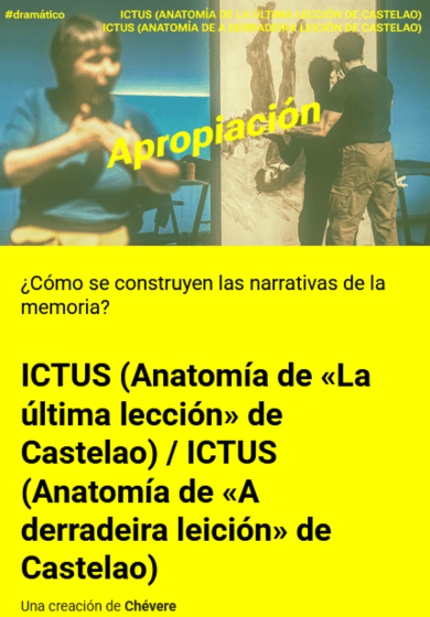 ICTUS (Anatomía de «La última lección» de Castelao) / ICTUS (Anatomía de «A derradeira leición» de Castelao) → Teatro Valle-Inclán (Centro Dramático Nacional)