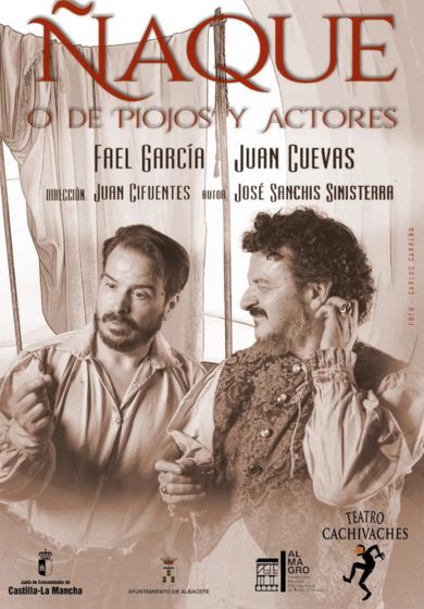 Ñaque o de piojos y actores. Teatro Cachivaches