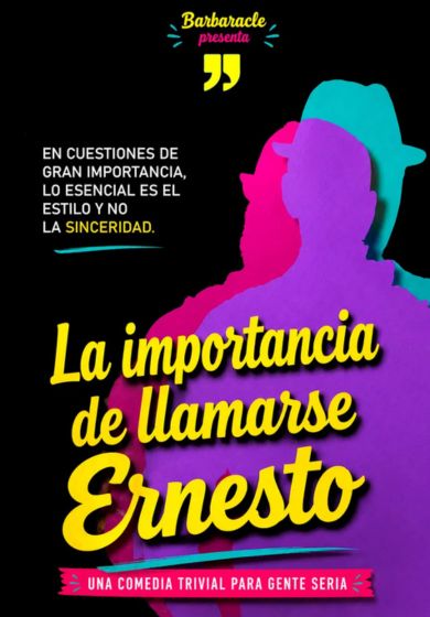 La importancia de llamarse Ernesto. Barbaracle