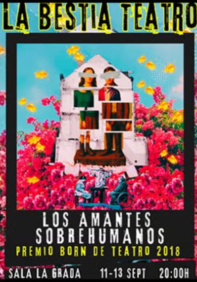 Los amantes sobrehumanos → Teatro Lagrada