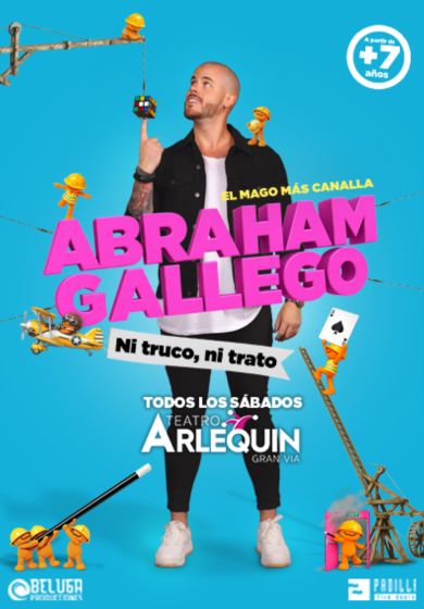 Ni truco ni trato: Abraham Gallego → Teatro Arlequín Gran Vía