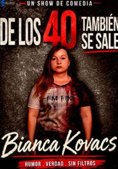 De los 40 también se sale - Un show de comedia de Bianca Kovacs