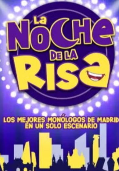 La Noche de la Risa - Los Mejores Monólogos de Madrid