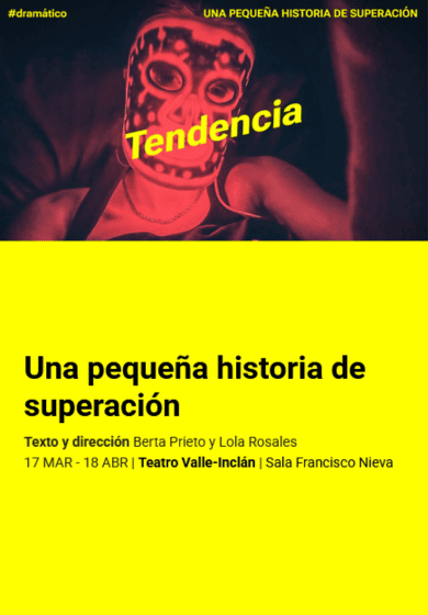 Una pequeña historia de superación → Teatro Valle-Inclán (Centro Dramático Nacional)