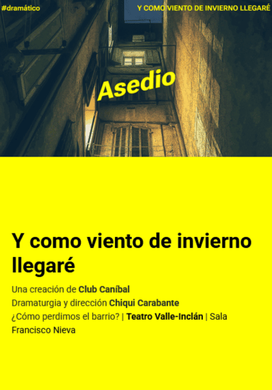 Y como viento de invierno llegaré → Teatro Valle-Inclán (Centro Dramático Nacional)