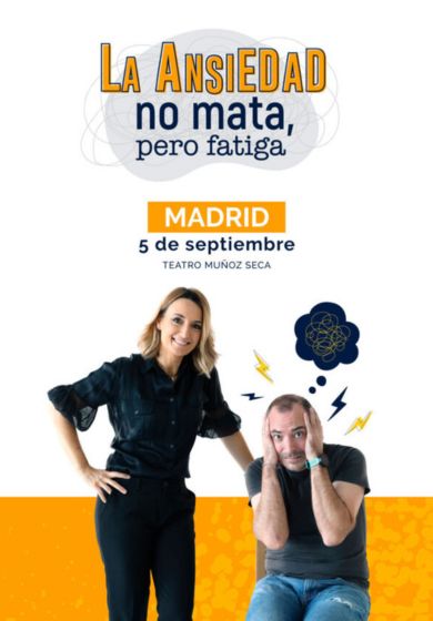 La ansiedad no mata, pero fatiga → Teatro Muñoz Seca