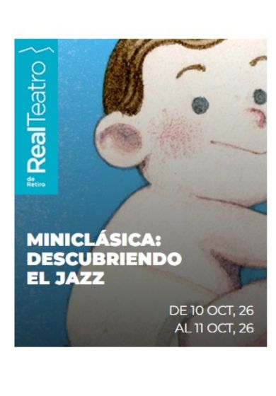 Miniclásica: Descubriendo el Jazz → Real Teatro de Retiro