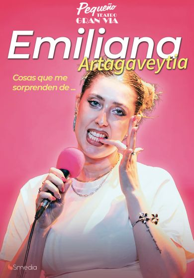 Cosas que me sorprenden – Emiliana Artagaveytia → Pequeño Teatro Gran Vía