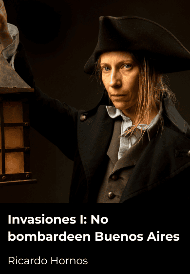 Invasiones I: No bombardeen Buenos Aires → Teatros del Canal