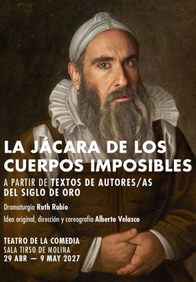 La jácara de los cuerpos imposibles → Teatro de la Comedia