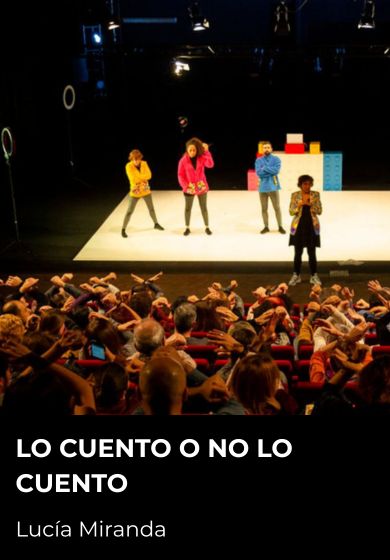 Lo cuento o no lo cuento → Teatro Corral de Comedias - Alcalá de Henares (Madrid)