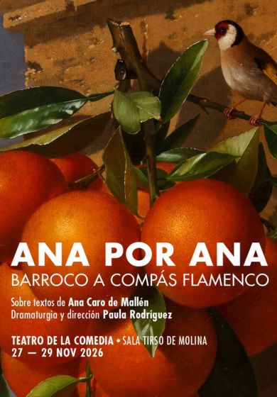 Ana por Ana. Barroco a compás flamenco → Teatro de la Comedia
