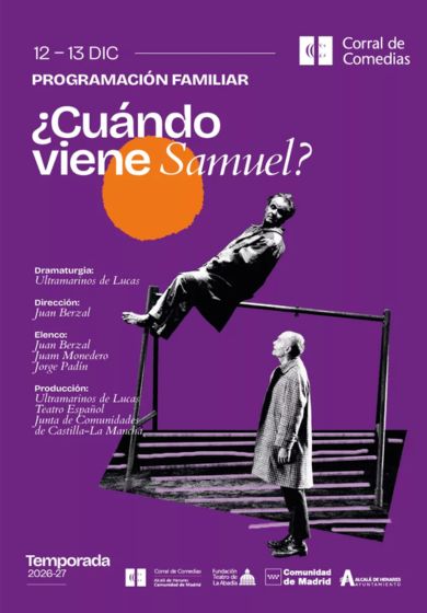 ¿Cuándo viene Samuel? → Teatro Corral de Comedias - Alcalá de Henares (Madrid)