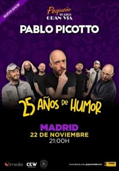 Pablo Picotto, 25 años de humor → Pequeño Teatro Gran Vía