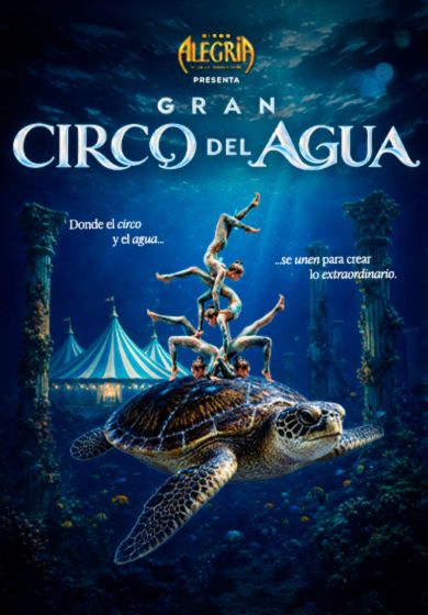 Circo Alegría: Gran Circo del Agua → Gran Carpa - Palacio de Hielo