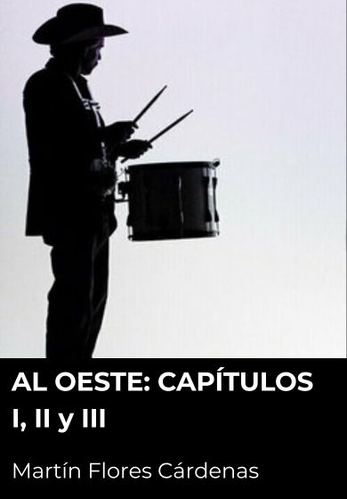 Al Oeste: Capítulos I, II y III