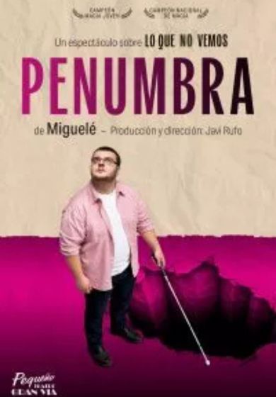 Penumbra – Miguelé → Pequeño Teatro Gran Vía