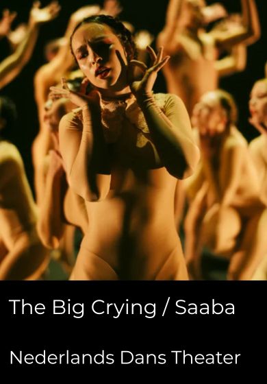 The Big Crying / SAABA - Nederlands Dans Theater → Centro Danza Matadero CDM