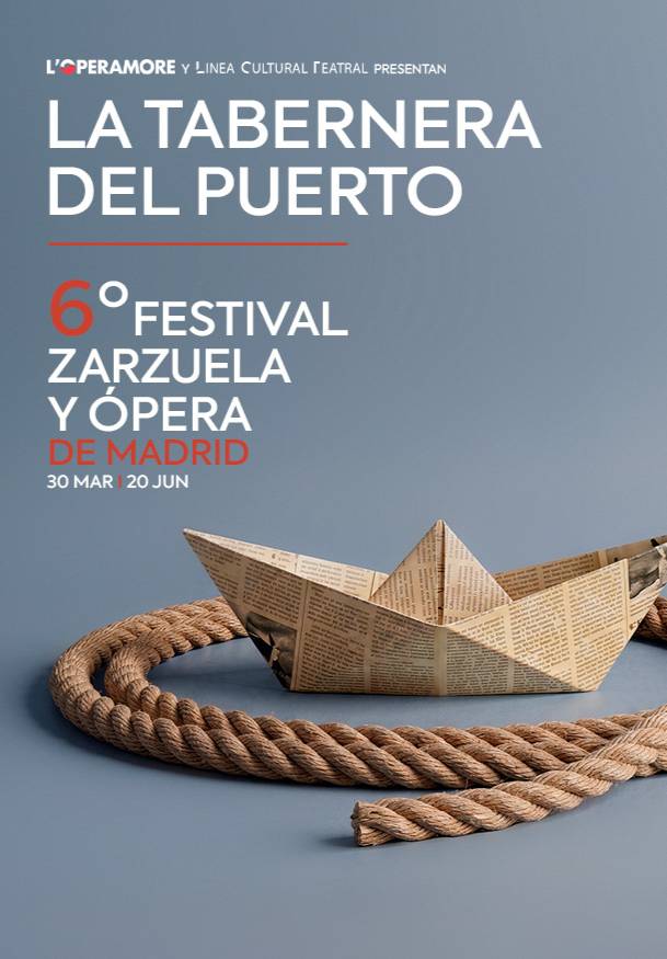 VI Festival zarzuela y ópera de Madrid. La tabernera del puerto