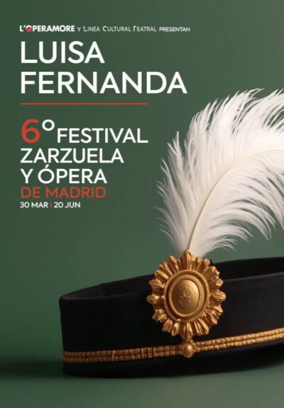 VI Festival zarzuela y ópera de Madrid. Luisa Fernanda → Teatro Nuevo Alcalá