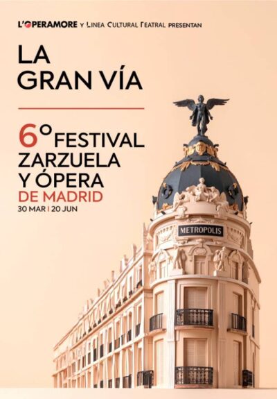 VI Festival de Zarzuela y Ópera de Madrid. La Gran Vía → Teatro Nuevo Alcalá